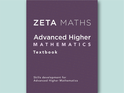 Front cover of Zeta Maths Advanced Higher Mathematics Student Book covering the complete SQA course.