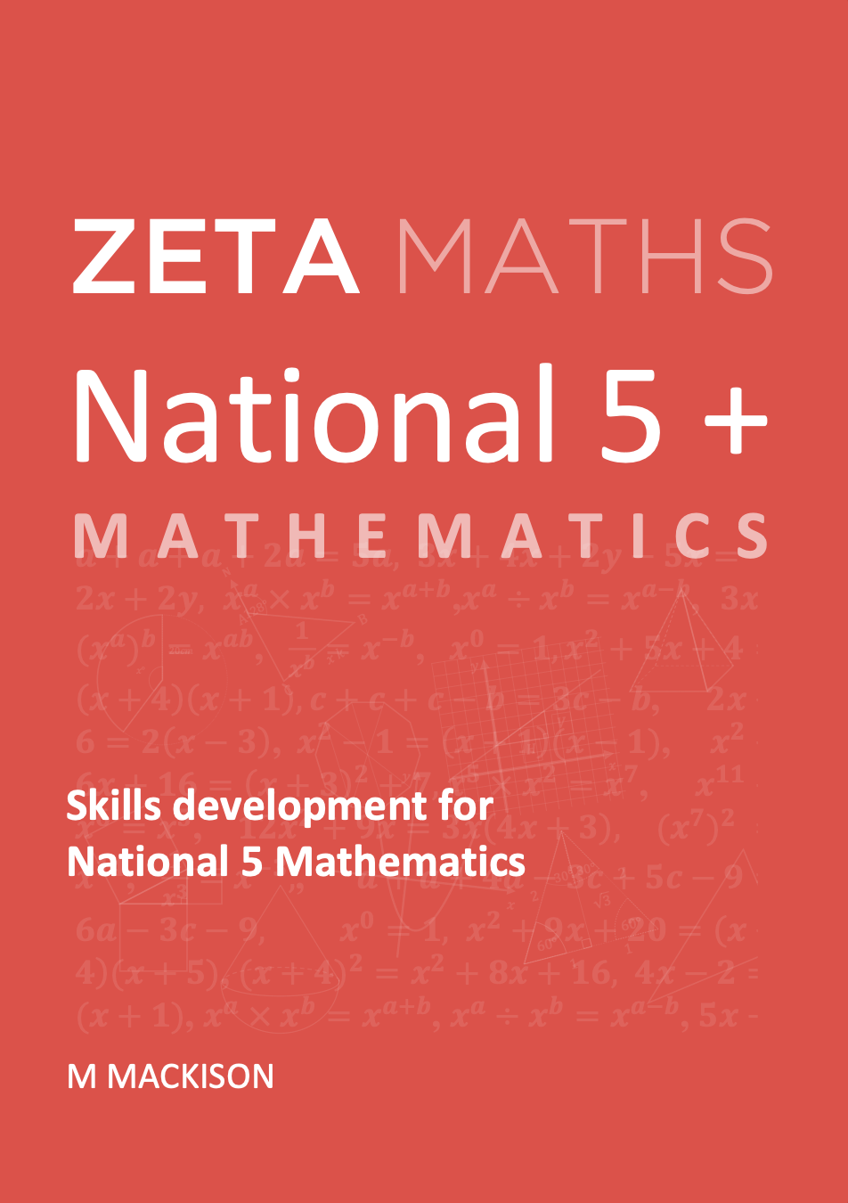 Front cover of Zeta Maths National 5+ Mathematics Student Book covering the complete SQA course.